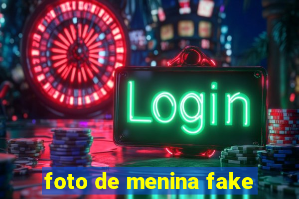 foto de menina fake